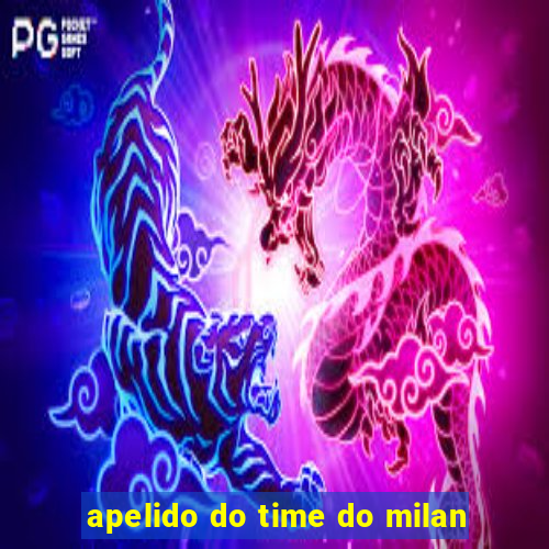 apelido do time do milan